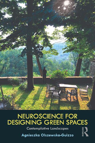 خرید و دانلود نسخه کامل کتاب Neuroscience for Designing Green Spaces: Contemplative Landscapes_68d2e0fe6e2c2.jpeg خرید و دانلود نسخه کامل کتاب Neuroscience for Designing Green Spaces: Contemplative Landscapes