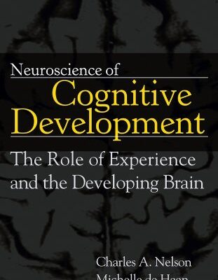 خرید و دانلود نسخه کامل کتاب Neuroscience of Cognitive Development: The Role of Experience and the Developing Brain
