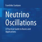خرید و دانلود نسخه کامل کتاب Neutrino Oscillations: A Practical Guide to Basics and Applications
