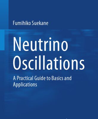 خرید و دانلود نسخه کامل کتاب Neutrino Oscillations: A Practical Guide to Basics and Applications