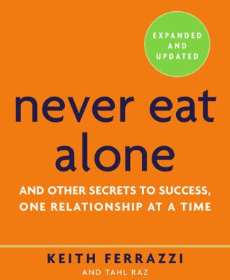خرید و دانلود نسخه کامل کتاب Never Eat Alone, Expanded and Updated: And Other Secrets to Success, One Relationship at a Time