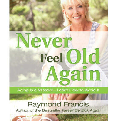 خرید و دانلود نسخه کامل کتاب Never Feel Old Again: Aging Is a Mistake—Learn How to Avoid It