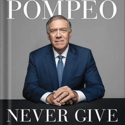 خرید و دانلود نسخه کامل کتاب Never Give an Inch: Fighting for the America I Love by Mike Pompeo