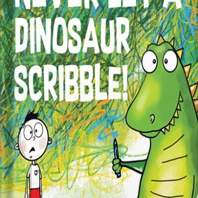 خرید و دانلود نسخه کامل کتاب Never Let A Dinosaur Scribble! by Diane Alber