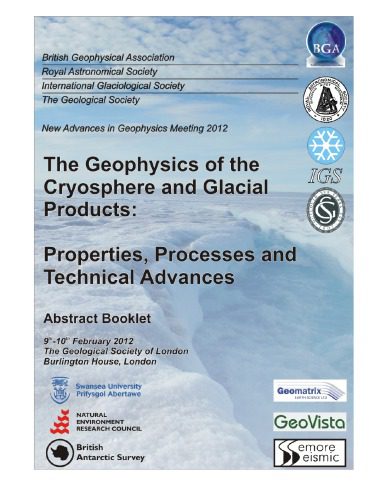خرید و دانلود نسخه کامل کتاب New Advances in Geophysics Meeting 2012: The Geophysics of the Cryosphere and Glacial Products Properties, Processes and Technical Advances, The Geological Society of London, Burlington House, London, 9th-10th February, Abstract Booklet_68bca512a0472.jpeg خرید و دانلود نسخه کامل کتاب New Advances in Geophysics Meeting 2012: The Geophysics of the Cryosphere and Glacial Products Properties, Processes and Technical Advances, The Geological Society of London, Burlington House, London, 9th-10th February, Abstract Booklet