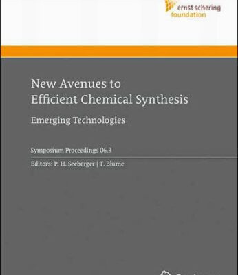 خرید و دانلود نسخه کامل کتاب New Avenues to Efficient Chemical Synthesis. Emerging Technologies
