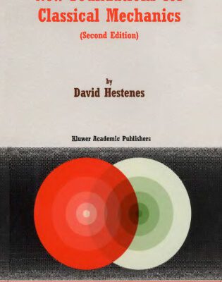 خرید و دانلود نسخه کامل کتاب New Foundations for Classical Mechanics (Fundamental Theories of Physics)