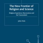 خرید و دانلود نسخه کامل کتاب New Frontier of Religion and Science: Religious Experience, Neuroscience, and the Transcendent
