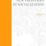 خرید و دانلود نسخه کامل کتاب New Frontiers in Socialization (Advances in Life Course Research) (Advances in Life Course Research)