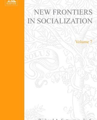 خرید و دانلود نسخه کامل کتاب New Frontiers in Socialization (Advances in Life Course Research) (Advances in Life Course Research)