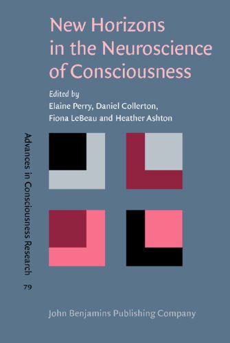 خرید و دانلود نسخه کامل کتاب New Horizons in the Neuroscience of Consciousness ()_68c6f9f81f601.jpeg خرید و دانلود نسخه کامل کتاب New Horizons in the Neuroscience of Consciousness ()