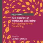 خرید و دانلود نسخه کامل کتاب New Horizons in Workplace Well-Being: Reimagining Human Flourishing