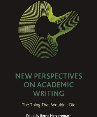 خرید و دانلود نسخه کامل کتاب New Perspectives on Academic Writing: The Thing That Wouldn’t Die
