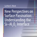 خرید و دانلود نسخه کامل کتاب New Perspectives on Surface Passivation: Understanding the Si-Al2O3 Interface