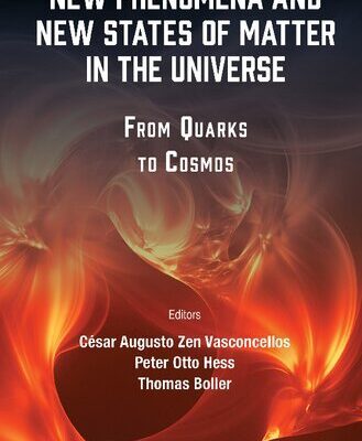 خرید و دانلود نسخه کامل کتاب New Phenomena and New States of Matter in the Universe: From Quarks to Cosmos
