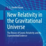 خرید و دانلود نسخه کامل کتاب New Relativity in the Gravitational Universe: The Theory of Cosmic Relativity and Its Experimental Evidence