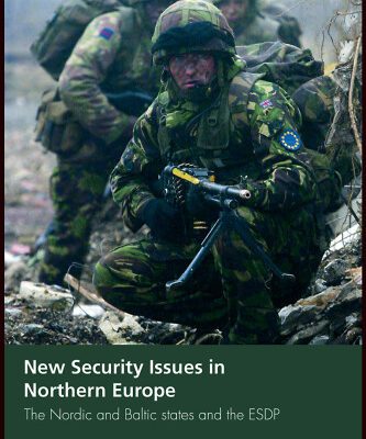 خرید و دانلود نسخه کامل کتاب New Security Issues in Northern Europe: The Nordic and Baltic  States and  the ESDP (Routledge Uaces Contemporary European Studies)