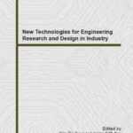 خرید و دانلود نسخه کامل کتاب New Technologies for Engineering Research and Design in Industry: Selected, Peer Reviewed Papers from the 2014h International Conference on … 2014, Lijiang,