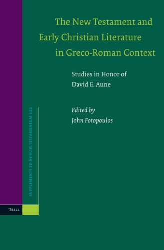 خرید و دانلود نسخه کامل کتاب New Testament and Early Christian Literature in Greco-Roman Context: Studies in Honor of David E. Aune (Supplements to Novum Testamentum, V. 122)_68ce5916ecc37.jpeg خرید و دانلود نسخه کامل کتاب New Testament and Early Christian Literature in Greco-Roman Context: Studies in Honor of David E. Aune (Supplements to Novum Testamentum, V. 122)