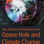 خرید و دانلود نسخه کامل کتاب New Theories and Predictions on the Ozone Hole and Climate Change