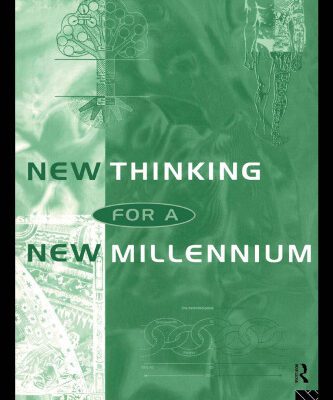خرید و دانلود نسخه کامل کتاب New Thinking for a New Millenium (Futures and Education Series)