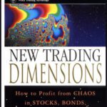 خرید و دانلود نسخه کامل کتاب New Trading Dimensions: How to Profit from Chaos in Stocks, Bonds, and Commodities (A Marketplace Book)