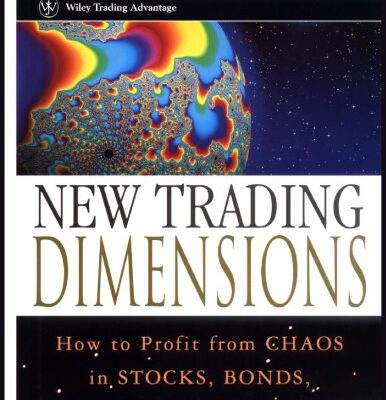 خرید و دانلود نسخه کامل کتاب New Trading Dimensions: How to Profit from Chaos in Stocks, Bonds, and Commodities (A Marketplace Book)