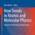 خرید و دانلود نسخه کامل کتاب New Trends in Atomic and Molecular Physics: Advanced Technological Applications