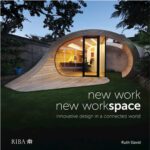 خرید و دانلود نسخه کامل کتاب New Work, New Workspace: Innovative design in a connected world