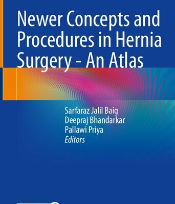 خرید و دانلود نسخه کامل کتاب Newer Concepts and Procedures in Hernia Surgery – An Atlas