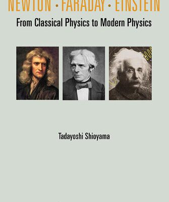خرید و دانلود نسخه کامل کتاب Newton . Faraday . Einstein: From Classical Physics To Modern Physics