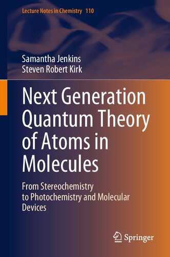 خرید و دانلود نسخه کامل کتاب Next Generation Quantum Theory of Atoms in Molecules: From Stereochemistry to Photochemistry and Molecular Devices_68d0264464bb3.jpeg خرید و دانلود نسخه کامل کتاب Next Generation Quantum Theory of Atoms in Molecules: From Stereochemistry to Photochemistry and Molecular Devices