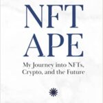 خرید و دانلود نسخه کامل کتاب NFT APE:  My Journey into NFTs, Crypto, and the Future[2021] –  +  pdf