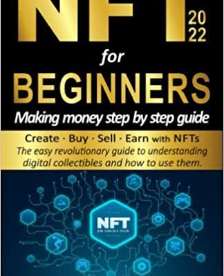 خرید و دانلود نسخه کامل کتاب NFT for beginners making money step by step guide:  Create, buy, sell, earn with NFTs.  [2022] –  +  pdf