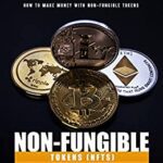 خرید و دانلود نسخه کامل کتاب NFTs for Beginners:  How To Make Money with Non-Fungible Tokens[2021] – Original PDF