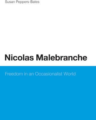 خرید و دانلود نسخه کامل کتاب Nicolas Malebranche: Freedom in an Occasionalist World (Continuum Studies in Philosophy)