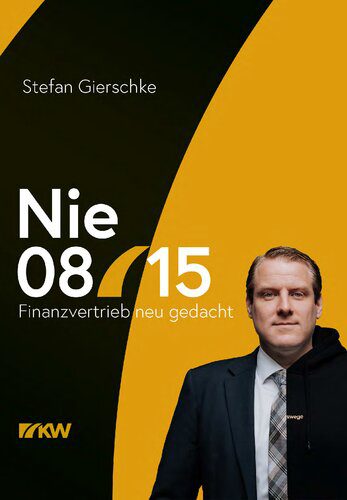خرید و دانلود نسخه کامل کتاب Nie 08/15 – Finanzvertrieb neu gedacht_68c517b2c45fc.jpeg خرید و دانلود نسخه کامل کتاب Nie 08/15 – Finanzvertrieb neu gedacht