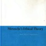 خرید و دانلود نسخه کامل کتاب Nietzsche’s Ethical Theory: Mind, Self and Responsibility (Continuum Studies in Continental Philosophy)