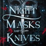 خرید و دانلود نسخه کامل کتاب Night of Masks and Knives: A romantic fairy tale fantasy (The Broken Kingdoms Book 4) by LJ Andrews