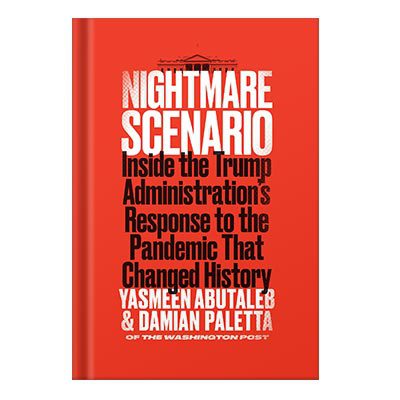 خرید و دانلود نسخه کامل کتاب Nightmare Scenario Inside the Trump Administrations Response to the Pandemic That Changed History by Yasmeen Abutaleb, Damian Paletta
