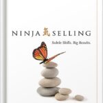 خرید و دانلود نسخه کامل کتاب Ninja Selling: Subtle Skills. Big Results. by Larry Kendall