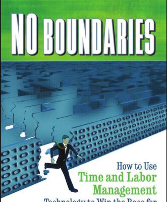 خرید و دانلود نسخه کامل کتاب No Boundaries: How to Use Time and Labor Management Technology to Win the Race for Profits and Productivity