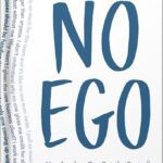 خرید و دانلود نسخه کامل کتاب No Ego: How Leaders Can Cut the Cost of Workplace Drama, End Entitlement, and Drive Big Results (How Leaders Can Cut the Cost of Drama in the Workplace, End Entitlement, and Drive Big Results) by Cy Wakeman