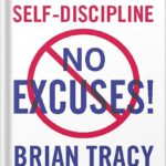 خرید و دانلود نسخه کامل کتاب No Excuses!: The Power of Self-Discipline by Brian Tracy