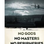 خرید و دانلود نسخه کامل کتاب No Gods, No Masters, No Peripheries: Global Anarchisms