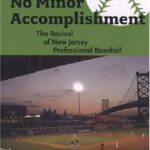 خرید و دانلود نسخه کامل کتاب No Minor Accomplishment: The Revival of New Jersey Professional Baseball