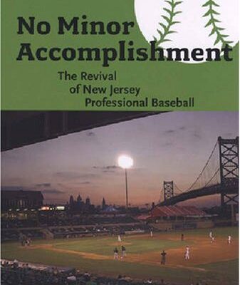 خرید و دانلود نسخه کامل کتاب No Minor Accomplishment: The Revival of New Jersey Professional Baseball