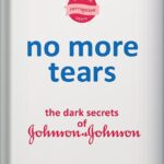 خرید و دانلود نسخه کامل کتاب No More Tears: The Dark Secrets of Johnson & Johnson by Gardiner Harris