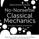 خرید و دانلود نسخه کامل کتاب No-Nonsense Classical Mechanics. A Student- Friendly introduction