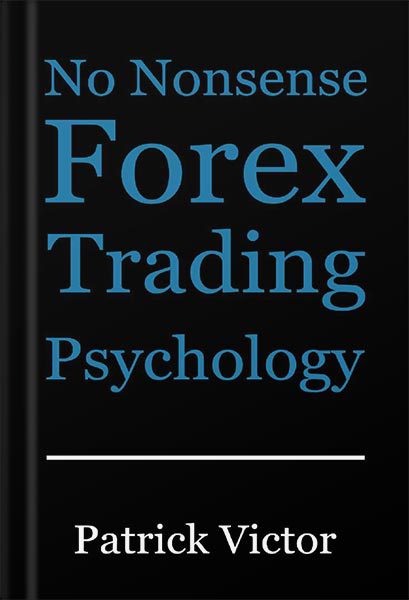 خرید و دانلود نسخه کامل کتاب No Nonsense Forex Trading Psychology by Patrick Victor_68bf5872b3c42.jpeg خرید و دانلود نسخه کامل کتاب No Nonsense Forex Trading Psychology by Patrick Victor
